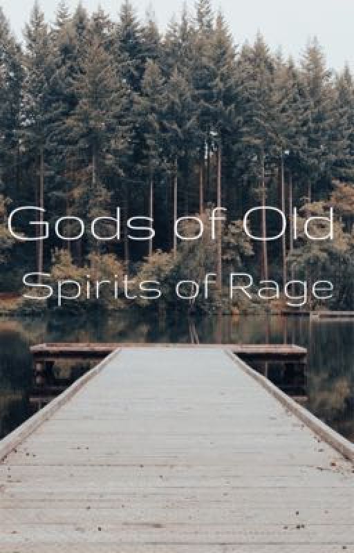 Gods of Old and Spirits of Rage by _Melanthios_