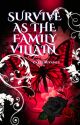 Survive as the Family Villain by Allioune24