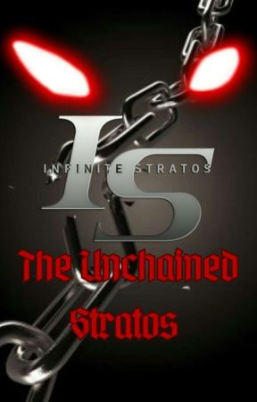 The Unchained Stratos (Infinite Stratos X Male Reader) by thenewalexmercer