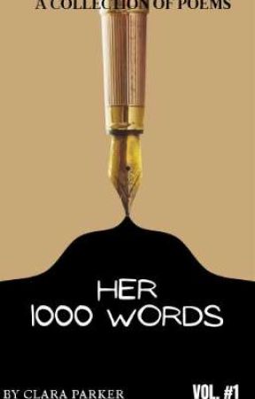 HER 1000 WORDS by ciijay_parker