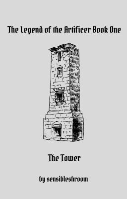 The Tower: Book One of the Legend of the Artificer cover