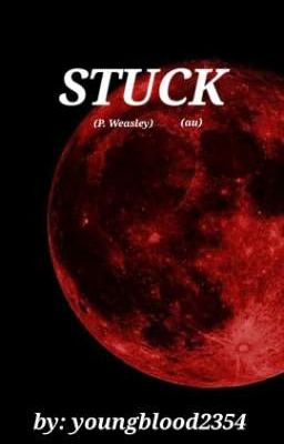 Stuck (P. Weasley) (au) cover