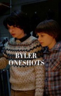 Byler oneshots!!<3 cover