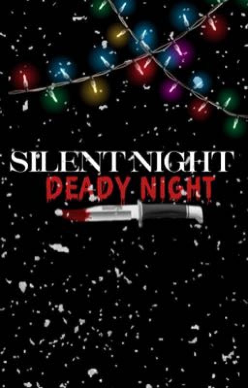 ＳＩＬＥＮＴ ＮＩＧＨＴ , ＤＥＡＤＬＹ ＮＩＧＨＴ by SCR3AMSCENE