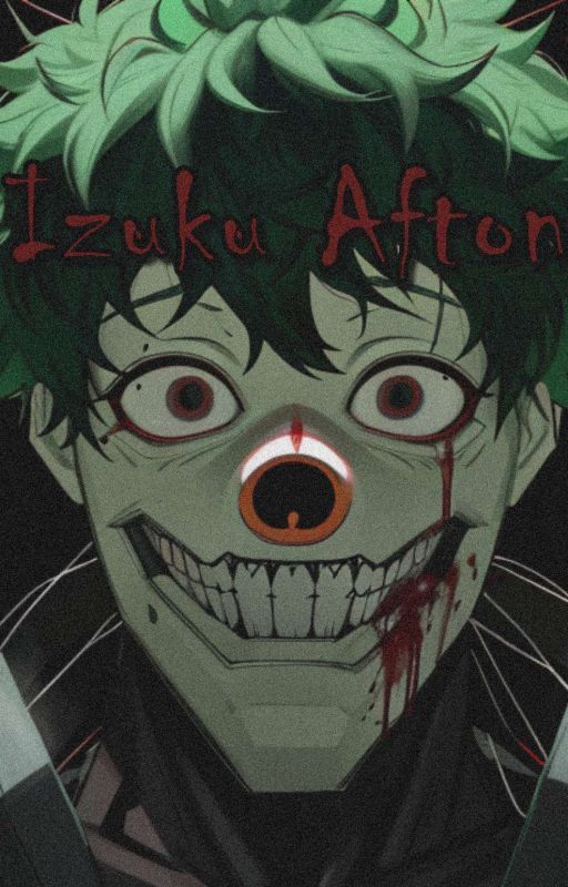 izuku afton The True Man Behind The Slaughter  by Izuku_Terrence_Afton