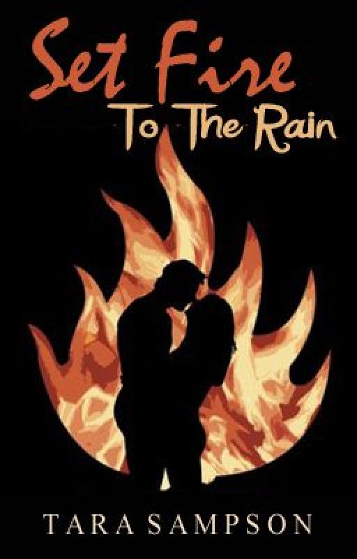 Set Fire to The Rain -- Completed by MercyRose