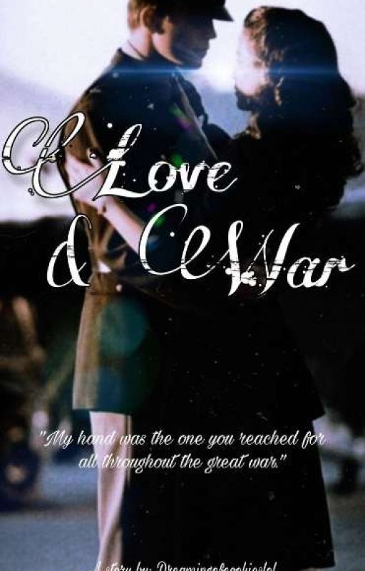 Love & War by dreamingofcookieslol