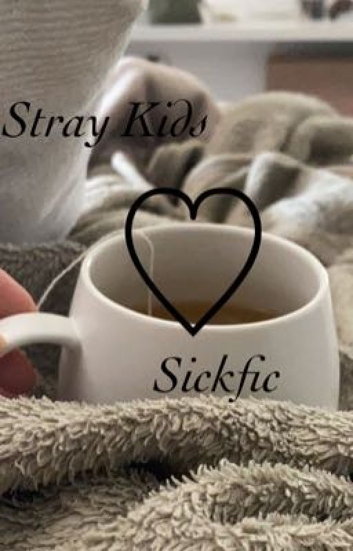 Stray Kids Sickfic by Your_localdumbcat