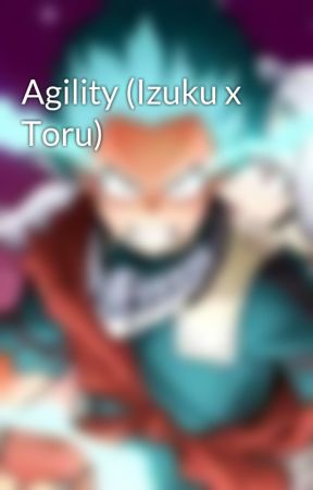 Agility (Izuku x Toru) by Deku_Stronk