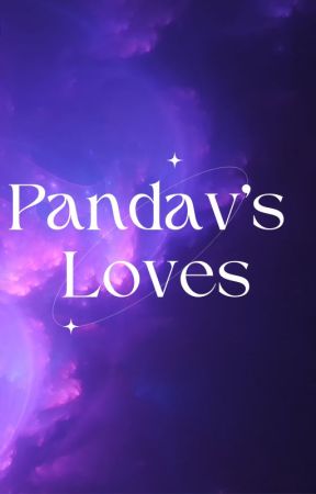 Pandav's Loves by Cavya_14