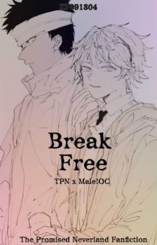 BREAK FREE [TPN X Male!OC] by KP091804