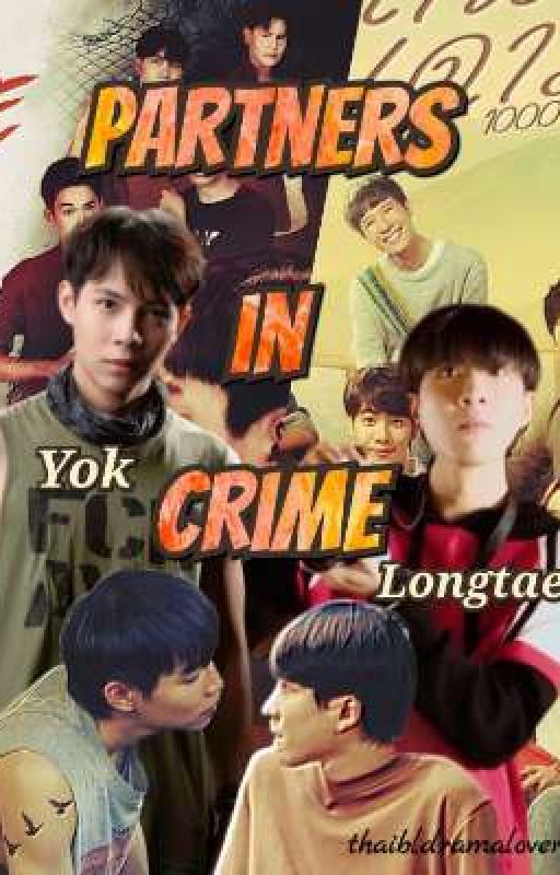 PARTNERS IN CRIME | Yok x Longtae | FirstKhaotung fanfiction  by thaibldramalover