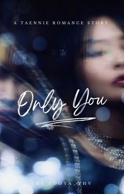 Only You | Taennie cover