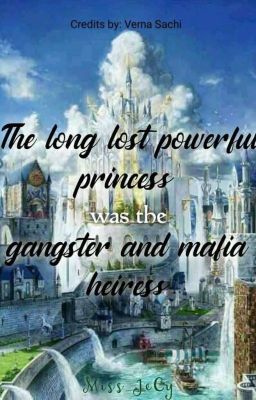 The Long Lost Powerful Princess was the Gangster and Mafia Heiress  cover