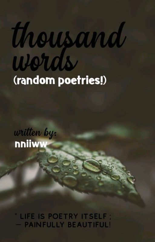 thousand words (random poetries!) by nniiww