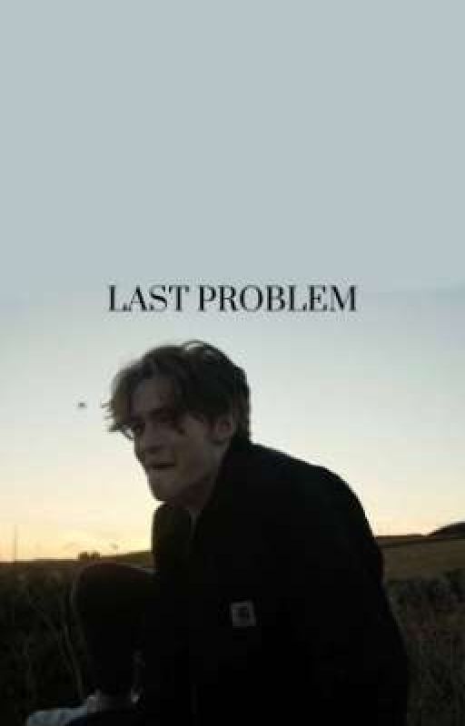 Last Problem || Kit Connor by loenzreads