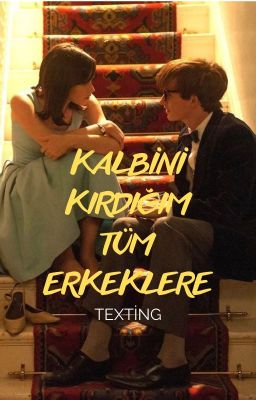 Kalbini Kırdığım Tüm Erkeklere (Texting) ✓ cover