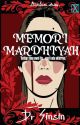 Memori Mardhiyah (Completed) by DrSinsin