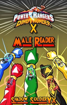 Power Rangers Dino Thunder X Male Reader cover