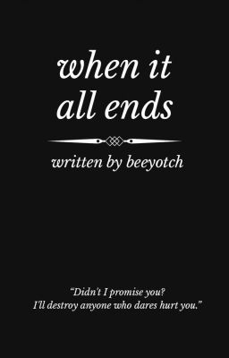 When It All Ends (COMPLETED) cover