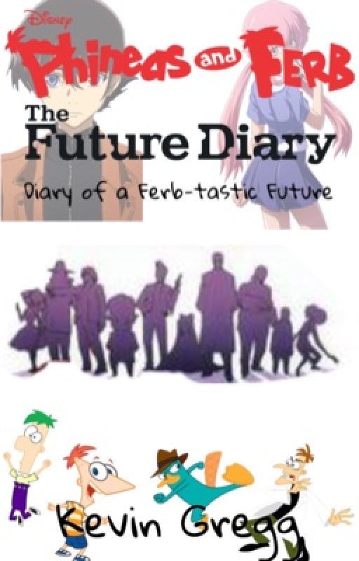 Phineas and Ferb: Diary of a Ferb-tastic Future by KevinAtTheDisco