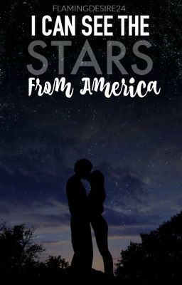 I Can See The Stars From America [COMPLETED] cover