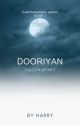 DOORIYAN - FALLEN APART (Slow Updates) by harrytales9