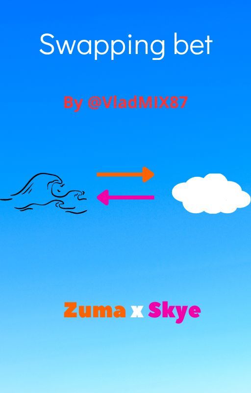 Swapping bet | Zuma x Skye by VladMIX87