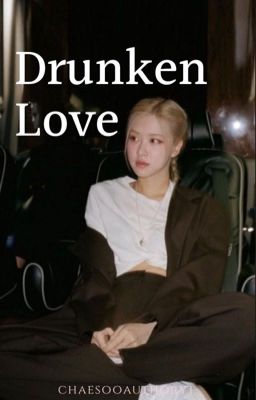 [ ✔️ ] Drunken Love | ( chaesoo ) cover