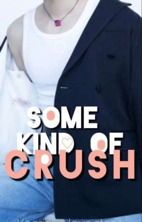 Some kind of Crush  by Roxi_Rush