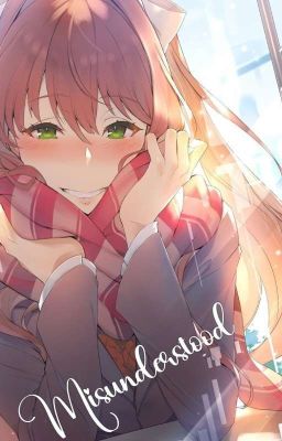 Misunderstood  |  Monika FanFic cover