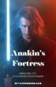 Anakin's Fortress - Book II (temporary cover) by KenobiReads