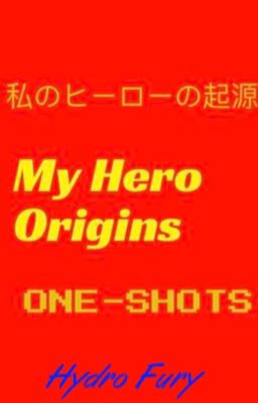 My Hero Origins One-Shots  by hydrofury