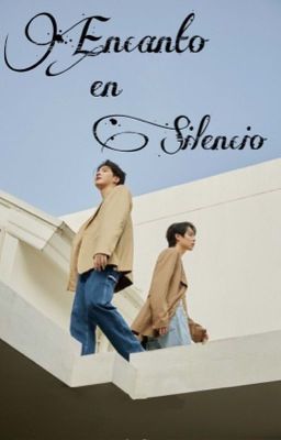 ⚜️Encanto en Silencio {Firstkhao}⚜️ cover