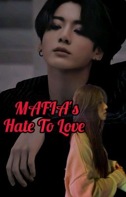 MAFIA's HATE To LOVE || Jjk ||  cover