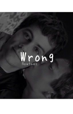 Wrong ~ Dylmas/Newtmas cover