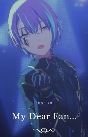 🪄⨳ ⋯• ⁘ My Dear Fan... ⁘ •⋯ ⨳🪄   ⪦ Idol AU ⪧ by Sakiiii_Ln