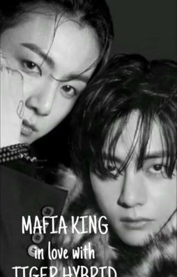 🐰 MAFIA KING IN LOVE WITH TIGER HYBRID 🐯 ( TAEKOOK FF )  cover