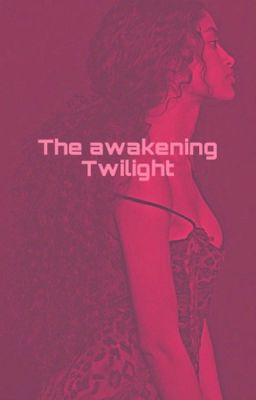 The awakening - Twilight cover