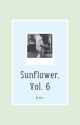 Sunflower, Vol. 6 by O0330O