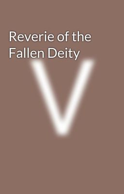 Reverie of the Fallen Deity  cover