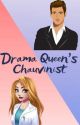 Drama Queen's Chauvinist (#3) by lovebirds15