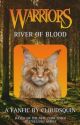 River of Blood (A Warrior Cats Fanfiction) by cloudsquin