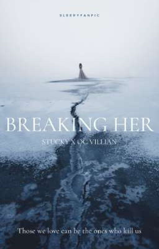 Breaking Her~ A Stucky x OC x Wade  by Sleepyfanfic