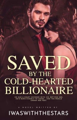 Saved By The Cold-Hearted Billionaire cover