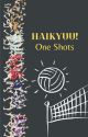 Haikyuu One Shots! by embarrassinghuman321