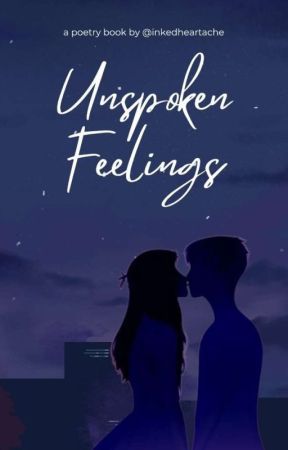 unspoken feelings <poetry> by inkedheartache