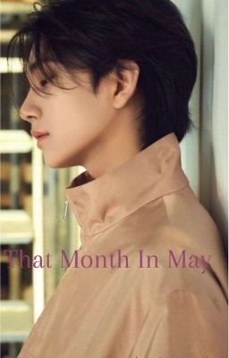 That Month In May. Joshua Hong x Reader cover