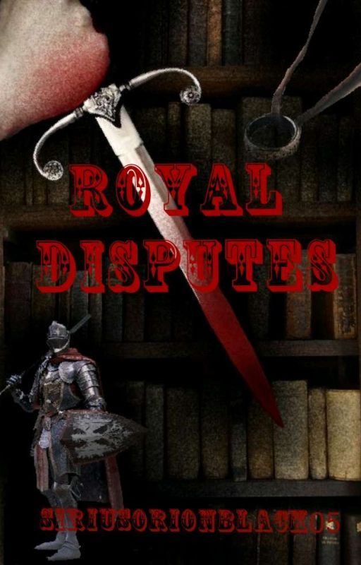 Royal disputes (Marauders Era) by SiriusOrionBlack05