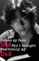 ☹︎My fake father☻︎ by NA_K0ok1997